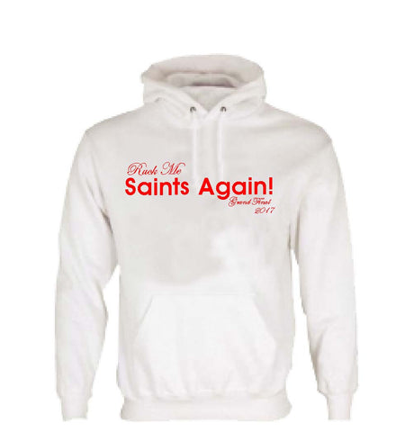 WWS07 - Ruck Me Saints Again! Hooded Top, example for St Helens RLFC - COYS