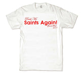 WWS07 - Ruck Me Saints Again! T-Shirt, example for St Helens RLFC - COYS